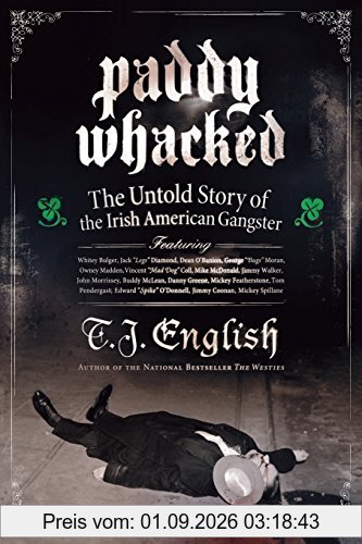 Paddy Whacked: The Untold Story of the Irish American Gangster