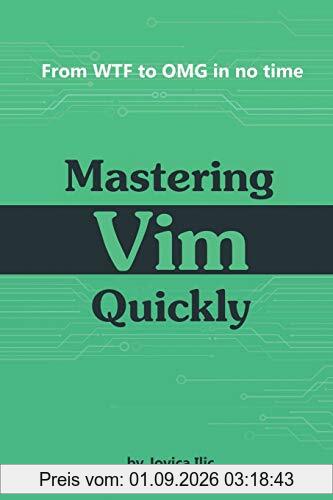 Mastering Vim Quickly: From WTF to OMG in no time
