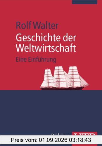 Geschichte der Weltwirtschaft: Eine Einführung (Uni-Taschenbücher M)