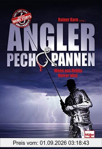 Angler - Pech & Pannen: Wenn aus Hobby Horror wird.