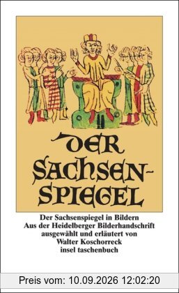 Der Sachsenspiegel in Bildern. Aus der Heidelberger Bilderhandschrift