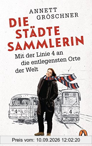 Die Städtesammlerin: Mit der Linie 4 an die entlegensten Orte der Welt