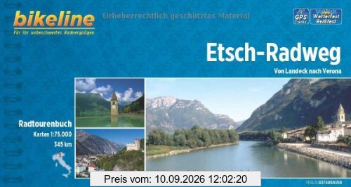 Bikeline Etsch-Radweg: Von Landeck nach Verona. Radtourenbuch, 345 km, 1 : 75 000, wetterfest/reißfest, GPS-Tracks-Download