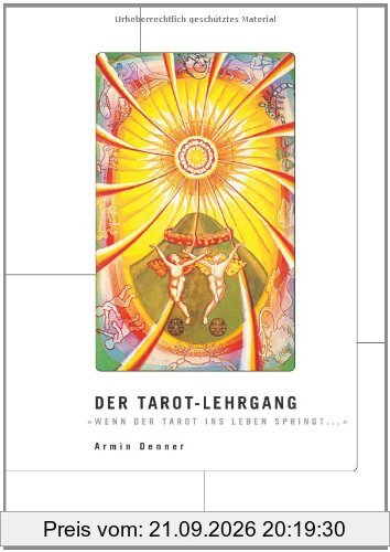 Der Tarot-Lehrgang: Wenn der Tarot ins Leben springt.