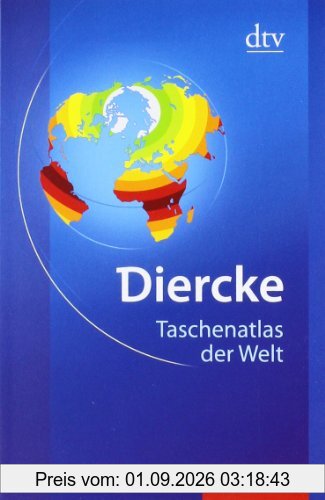 DIERCKE-Taschenatlas der Welt: Physische und politische Karten