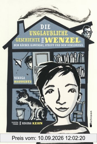 Die unglaubliche Geschichte von Wenzel, dem Räuber Kawinski, Strupp und dem Suseldrusel