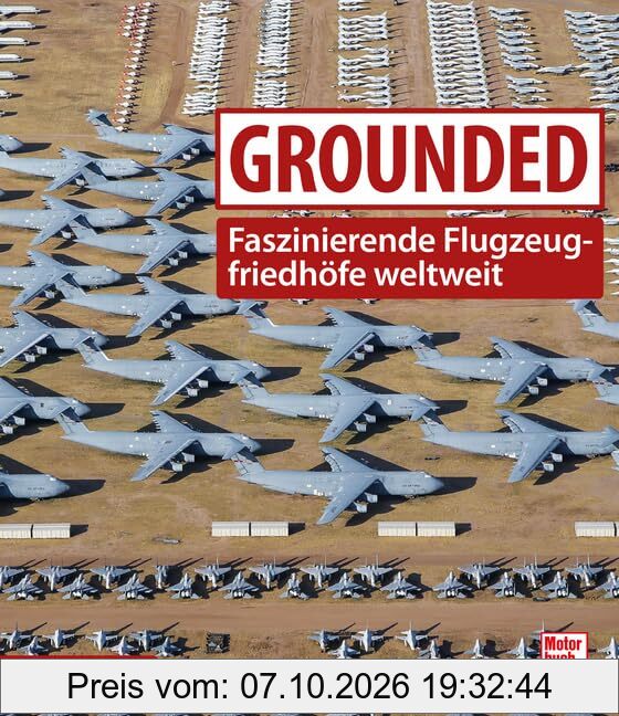 Grounded: Faszinierende Flugzeugfriedhöfe weltweit