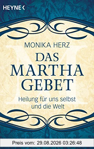Das Martha-Gebet: Heilung für uns selbst und die Welt