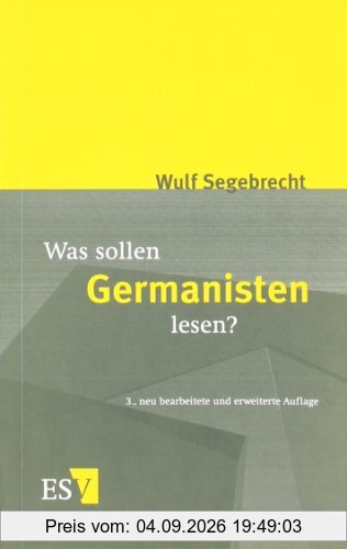 Was sollen Germanisten lesen?: Ein Vorschlag