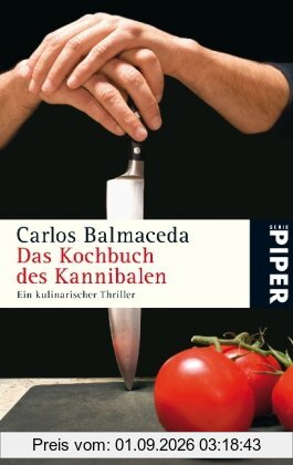Das Kochbuch des Kannibalen: Ein kulinarischer Thriller