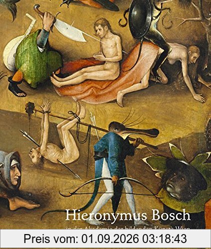 Hieronymus Bosch: in der Akademie der bildenden Künste Wien