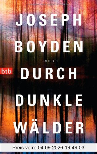 Durch dunkle Wälder: Roman
