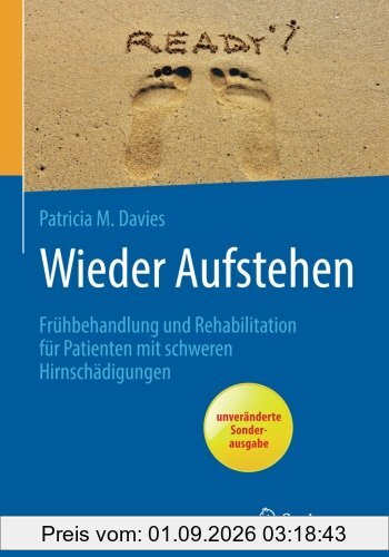 Wieder Aufstehen: Frühbehandlung und Rehabilitation für Patienten mit schweren Hirnschädigungen (Rehabilitation Und Prvention)