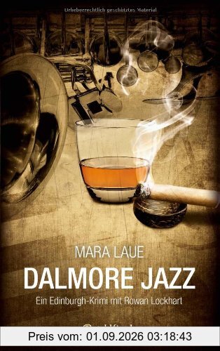 Dalmore Jazz: Ein Edinburgh-Krimi mit Rowan Lockhart