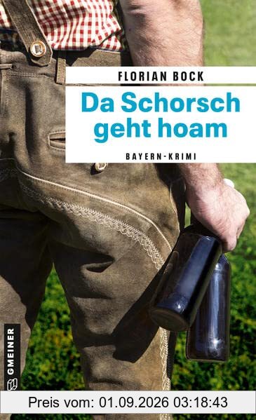 Da Schorsch geht hoam: Bayern-Krimi (Kriminalromane im GMEINER-Verlag) (Polizist Richard Sonnleitner)
