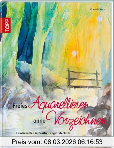 Eckard Funck Freies Aquarellieren Ohne Vorzeichnen, Landschaften In Positiv- Negativtechnik