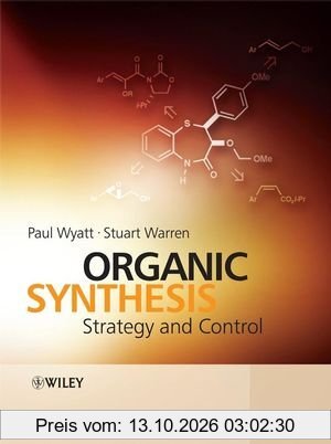 Organic Synthesis: Strategy and Control