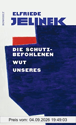 Die Schutzbefohlenen. Wut. Unseres: Theaterstücke