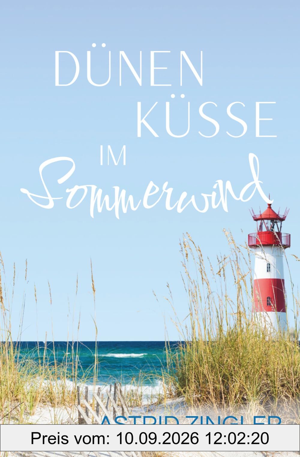 Dünenküsse im Sommerwind: Sylt-Roman (Sylt Forever-Reihe)