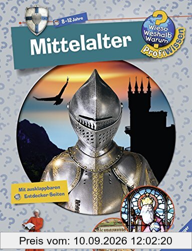 Mittelalter (Wieso? Weshalb? Warum? ProfiWissen, Band 13)