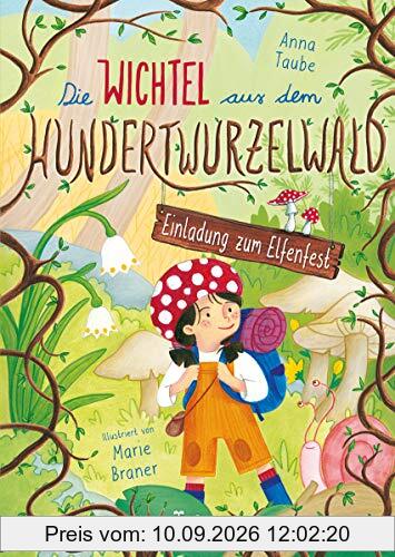 Die Wichtel aus dem Hundertwurzelwald - Einladung zum Elfenfest - Band 1