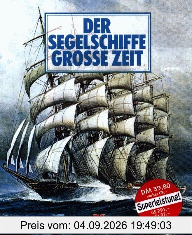 Der Segelschiffe große Zeit. Sonderausgabe