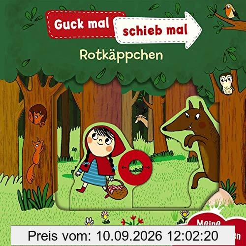 Guck mal, schieb mal! Meine ersten Märchen - Rotkäppchen: Pappbilderbuch ab 2 Jahre