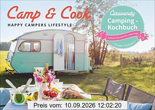 Camp & Cook – Happy Campers Lifestyle. Einfach, schnell, lecker mit nur zwei Platten. Die besten Rezepte für jedes Camping Essen. Kinderleichte Zubereitung. Caravanity – das Kochbuch.
