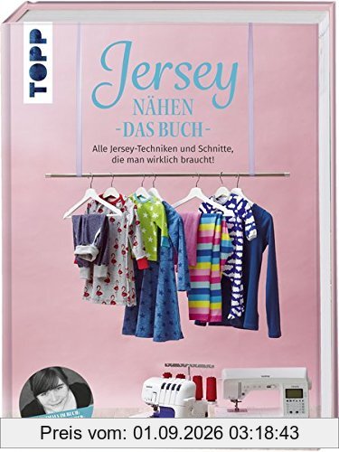 Jersey nähen - Das Buch: Alle Jersey-Techniken und Schnitte, die man wirklich braucht! Erstmals im Buch: Checkerhose, Kinderkleid und Wintermütze von Pauline Dohmen
