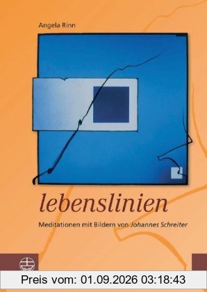 Lebenslinien. Meditationen mit Bildern von Johannes Schreiter.