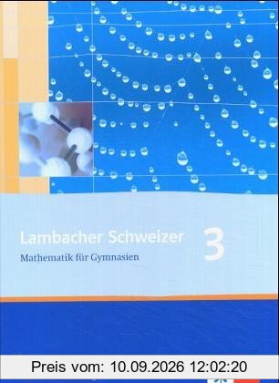 Lambacher Schweizer Mathematik für Gymnasien, Band 3