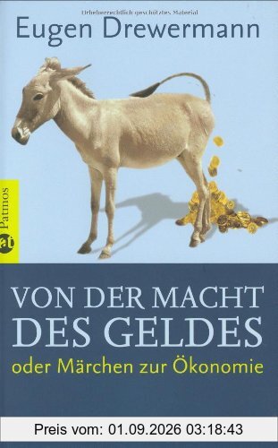 Von der Macht des Geldes oder Märchen der Ökonomie