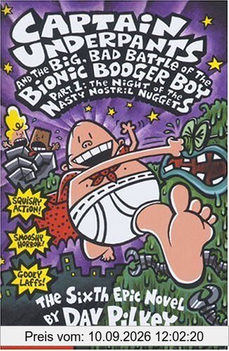 Big, Bad Battle of the Bionic Booger Boy: Night of the Nasty Nostril Nuggets Pt.1 (Captain Underpants)
