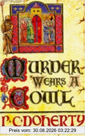 P.C. Doherty Murder Wears A Cowl (A Medieval Mystery Featuring Hugh Corbett)