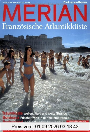 MERIAN Französische Atlantikküste: Traumküste, Bordeaux, Baskenland (MERIAN Hefte)