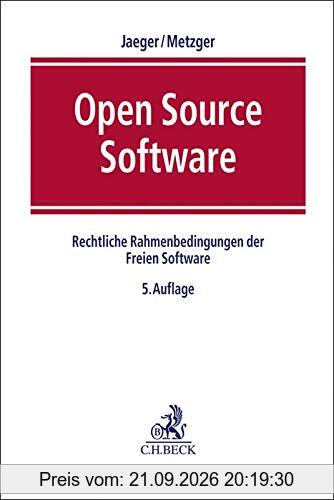 Open Source Software: Rechtliche Rahmenbedingungen der Freien Software