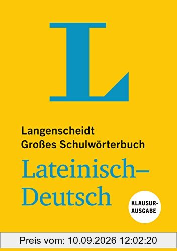 Langenscheidt Großes Schulwörterbuch Lateinisch-Deutsch Klausurausgabe - Buch mit Online-Anbindung (Langenscheidt Große Schulwörterbücher)