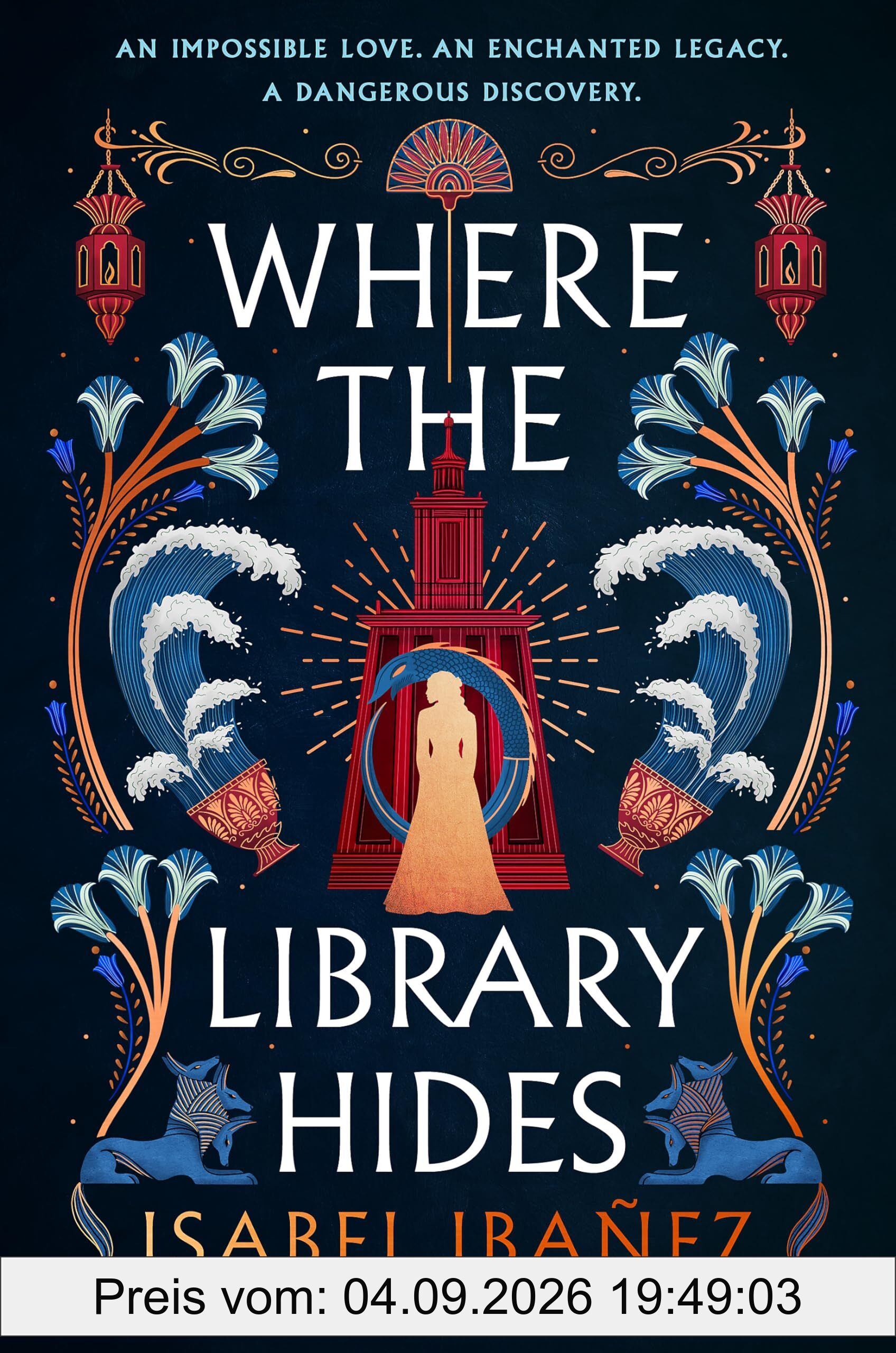 Where the Library Hides: the achingly romantic, lush sequel to What the River Knows (Secrets of the Nile Duology)