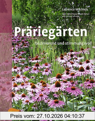 Präriegärten: Faszinierend und stimmungsvoll.