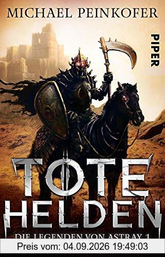 Tote Helden: Die Legenden von Astray 1
