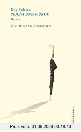 Scham und Würde: Roman