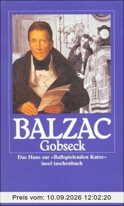 Die menschliche Komödie. Die großen Romane und Erzählungen: Gobseck. Das Haus zur »Ballspielenden Katze« (insel taschenbuch)