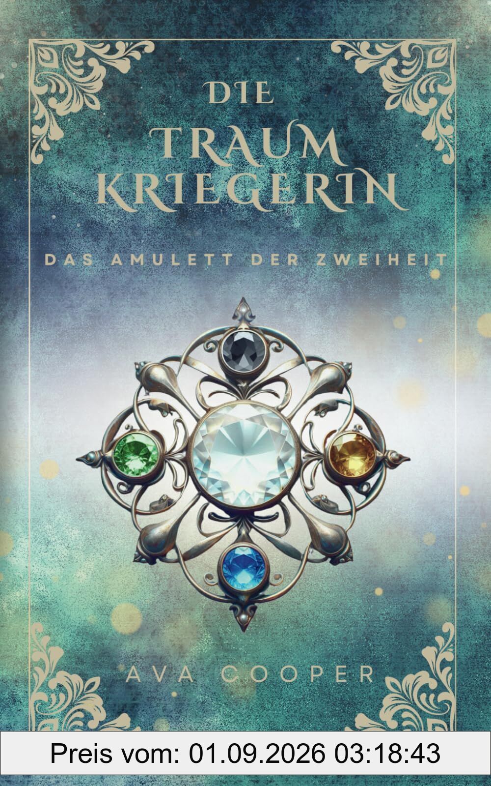 Die Traumkriegerin: Das Amulett der Zweiheit (Traumkriegerin-Reihe, Band 2)
