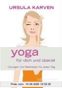Yoga für dich und überall - Übungen und Weisheiten für jeden Tag (Box mit aufstellbaren Karten)