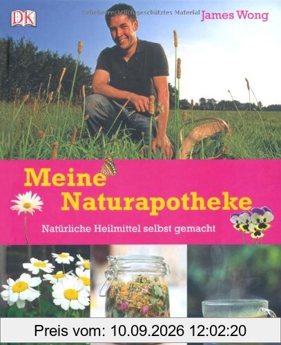 Meine Naturapotheke. Natürliche Heilmittel slebst gemacht.: Natürliche Heilmittel selbst gemacht
