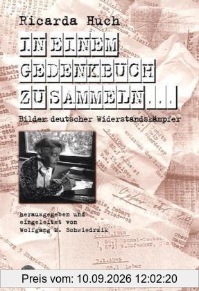 In einem Gedenkbuch zu sammeln...: Bilder deutscher Widerstandskämpfer