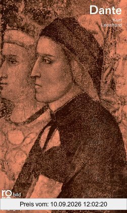 Dante Alighieri: Mit Selbstzeugnissen und Bilddokumenten