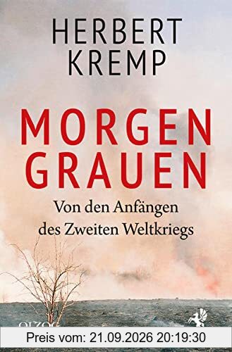 Morgen Grauen: Von den Anfängen des Zweiten Weltkriegs