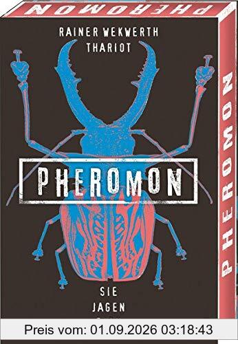 Pheromon 3: Sie jagen dich