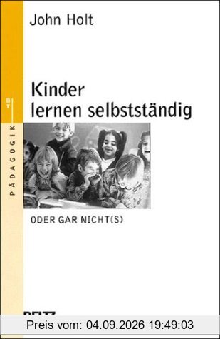 Kinder lernen selbstständig - oder gar nicht(s)